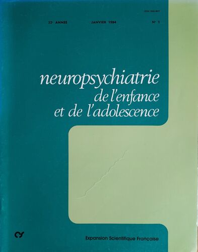 Neuropsychiatrie De L'enfance Et De L'adolescence - 32e Année, N° 1