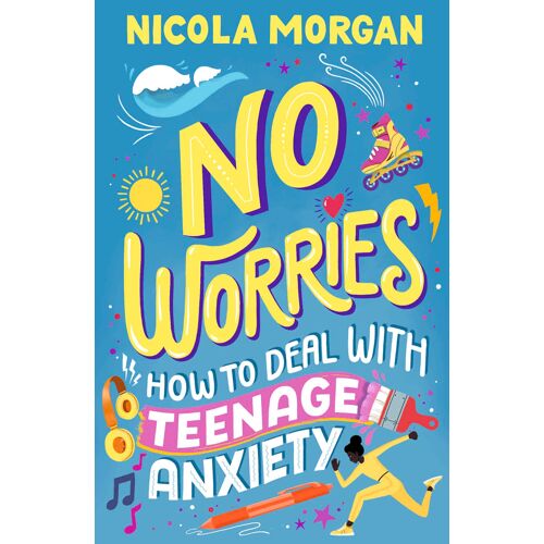 No Worries: How To Deal With Teenage Anxiety
