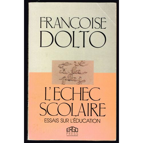 L'échec Scolaire - Françoise Dolto - 1989- 190 Pages 24 X 15,3 Cm