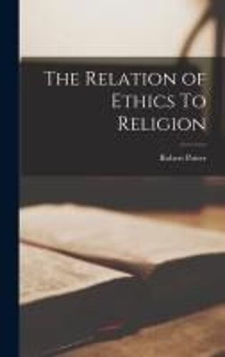 The Relation Of Ethics To Religion