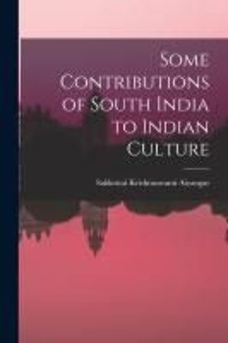 Some Contributions Of South India To Indian Culture