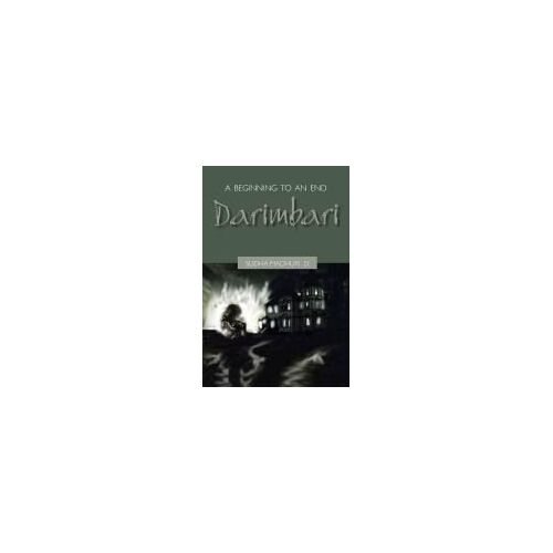 A Beginning To And End: Darimbari