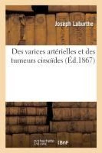 Des Varices Artérielles Et Des Tumeurs Cirsoïdes