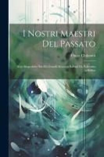 I Nostri Maestri Del Passato