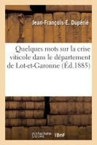 Sur La Crise Viticole Dans Le Lot-Et-Garonne