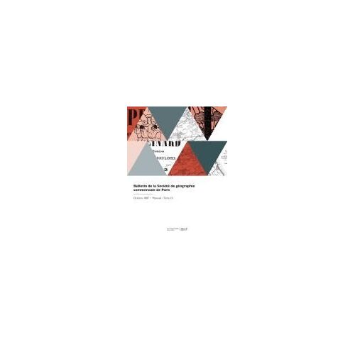 Bulletin De La Société De Géographie Commerciale De Paris