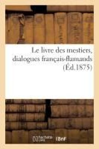 Le Livre Des Mestiers, Dialogues Français-Flamands