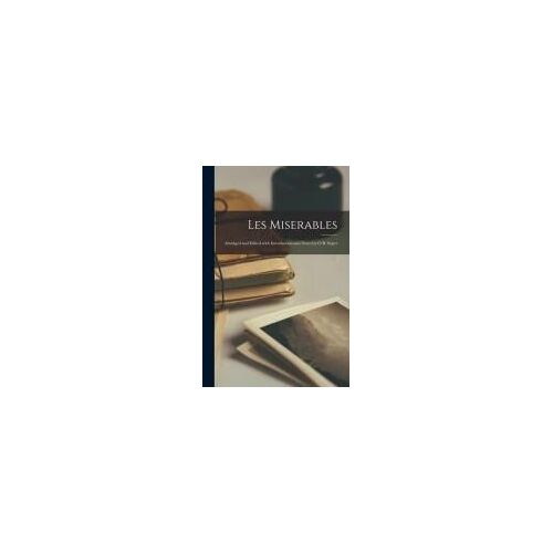 Les Miserables: Abridged And Edited With Introduction And Notes By O.B. Super