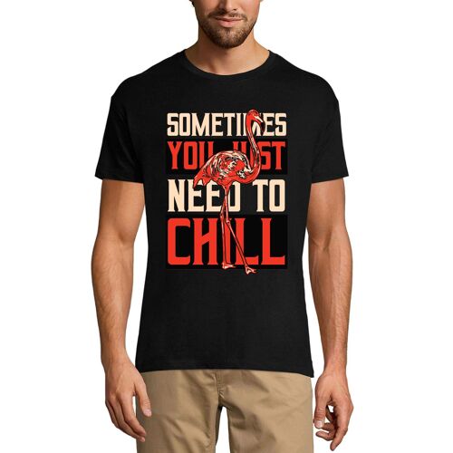 Homme Tee-Shirt Parfois Vous Avez Juste Besoin De Vous Détendre Flamant Rose - Sometimes You Just Need To Chill Flamingo - T-Shirt Graphique Éco-Responsable Vintage Cadeau Nouveauté
