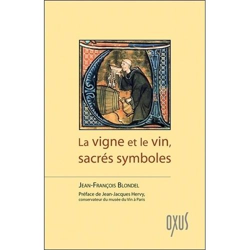 La Vigne Et Le Vin, Sacrés Symboles