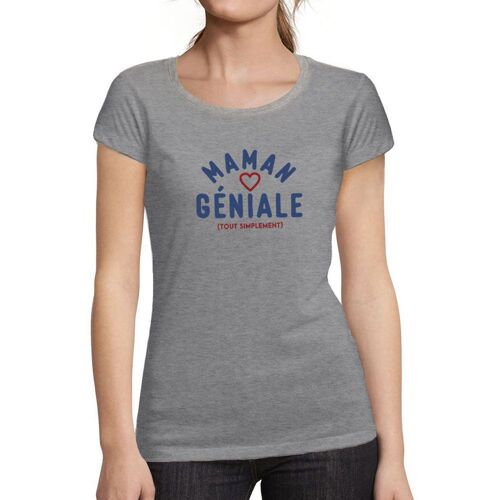 Femme Tee-Shirt Maman Géniale (Tout Simplement) T-Shirt Graphique Éco-Responsable Vintage Cadeau Nouveauté