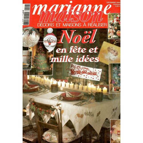 Marianne Maison Décembre 2005 Noël En Fête Et Mille Idées