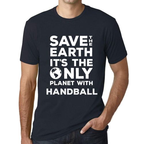 Homme Tee-Shirt Sauvez La Terre C'est La Seule Planète Où Il Y A Du Handball - Save The Earth It?S The Only Planet With Handball - T-Shirt Graphique Éco-Responsable Vintage Cadeau Nouveauté