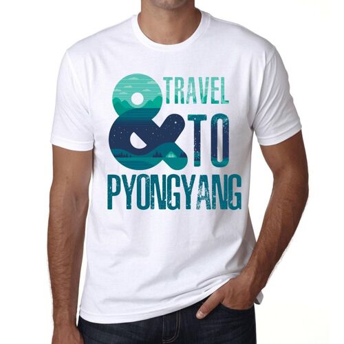 Homme Tee-Shirt Et Voyager À Pyongyang - And Travel To Pyongyang - T-Shirt Graphique Éco-Responsable Vintage Cadeau Nouveauté