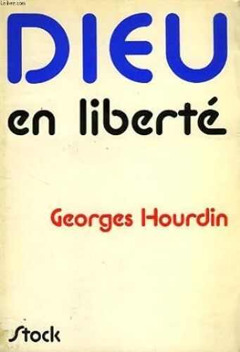 Dieu En Liberté - Georges Hourdin (Stock, 1973)
