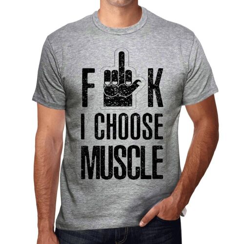 Homme Tee-Shirt F**K Je Choisis Le Muscle - F**K I Choose Muscle - T-Shirt Graphique Éco-Responsable Vintage Cadeau Nouveauté