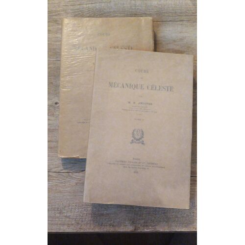 Cours De Mécanique Céleste, Tomes 1 Et 2, Andoyer