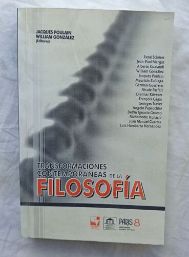 Jacques Poulain / William Gonzales (Editores), Transformaciones Contemporaneas De La Filosofia, Universidad Del Valle / Universidad Paris Viii, En Espagnol