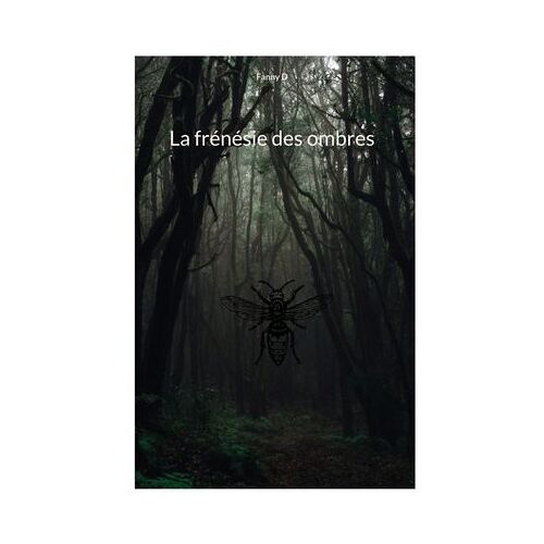 La Frénésie Des Ombres