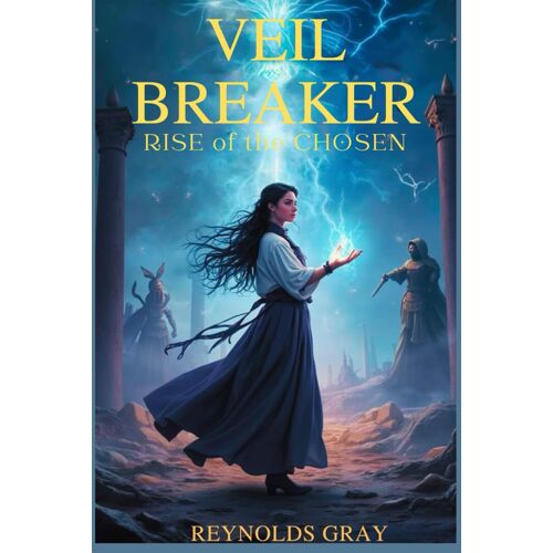 Veil Breaker: Rise Of The Chosen