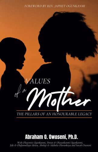 Values Of A Mother: The Pillars Of An Honourable Legacy