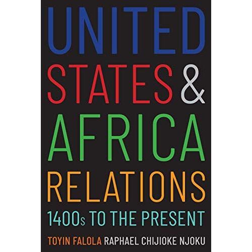 United States And Africa Relations, 1400s To The Present