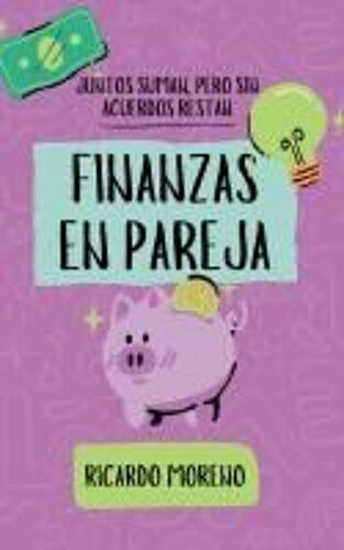 Finanzas En Pareja (How To Achieve Success) (Spanish Edition)