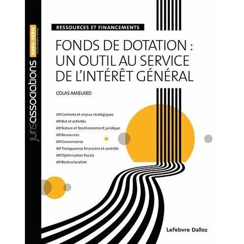 Fonds De Dotation : Un Outil Au Service De L'intérêt Général - Ressources Et Financements