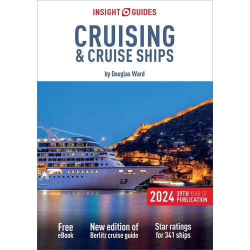 Insight Guides Cruising & Cruise Ships 2024 (Cruise Guide With Ebook)