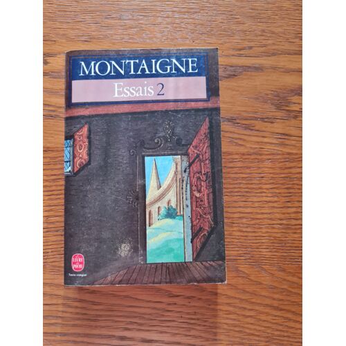 Essais - Livre 2 Michel De Montaigne