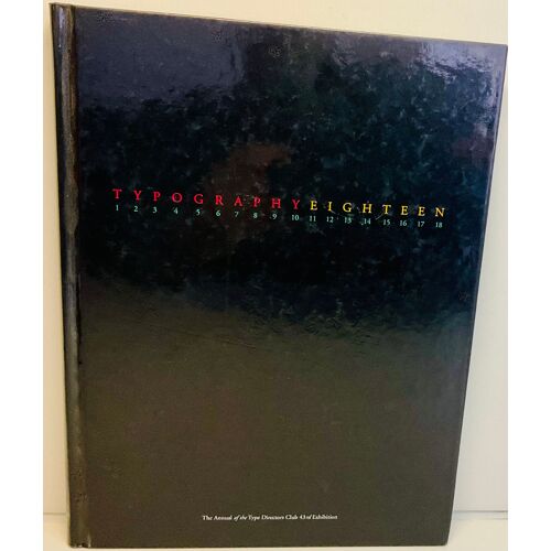 Livre Typography Eighteen By Type Directors Club, Volume 18 De 1997, 43rd Exhibition, Déclaration Président Gerard Huerta