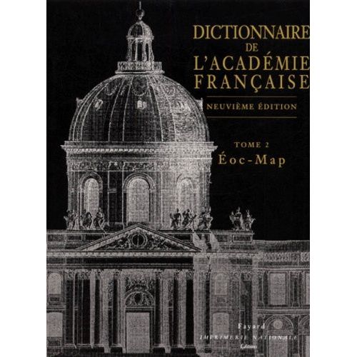 Dictionnaire De L'academie Francaise - Tome 2, Eoc-Map, 9eme Edition
