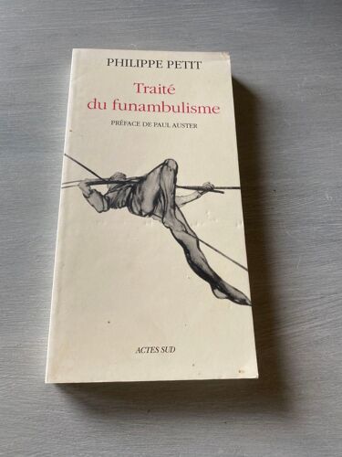 Traité Du Funambulisme De Philippe. Petit