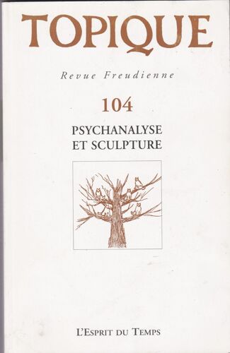 Topique 104 Psychanalyse Et Sculpture