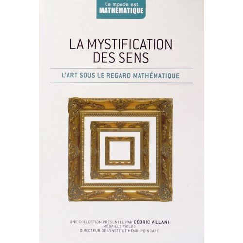 La Mystification Des Sens - L'art Sous Le Regard Mathématique