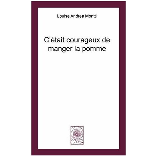 C'était Courageux De Manger La Pomme