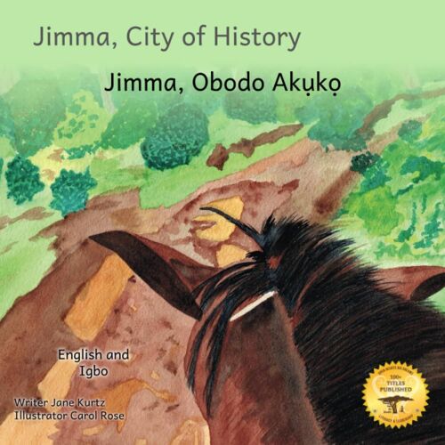 Jimma, City Of History: In English And Igbo
