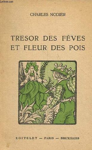 Tresor Des Fèves Et Fleur Des Pois - Collection Roitelet N°47.