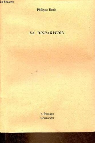 La Disparition - Collection Les Galées N°11 - Exemplaire N°118/222 Sur Vergé Ivoire.