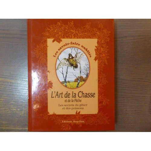 L'art De La Chasse Et De La Pêche. Les S