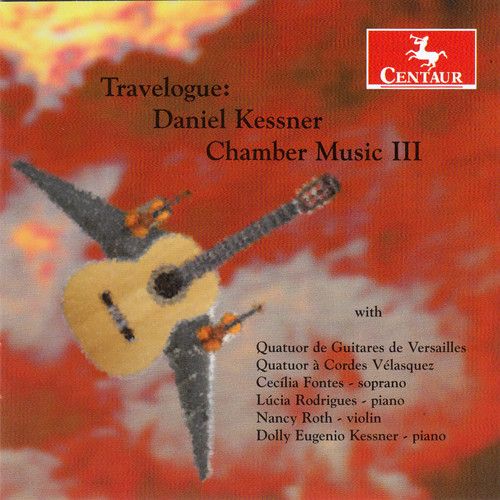 Kessner,D. / Roth,Nancy / Kessner,Dolly Eugenio - Travelogue: Chamber Music 3 [Compact Discs]