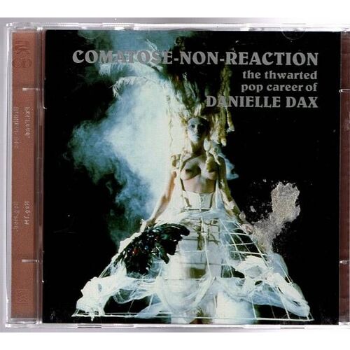 Danielle Dax : Comatose-Non-Reaction (2 Cd)