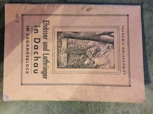 Livre Ancien : Elsasser Und Lothringer In Dachau N°2 De 1945