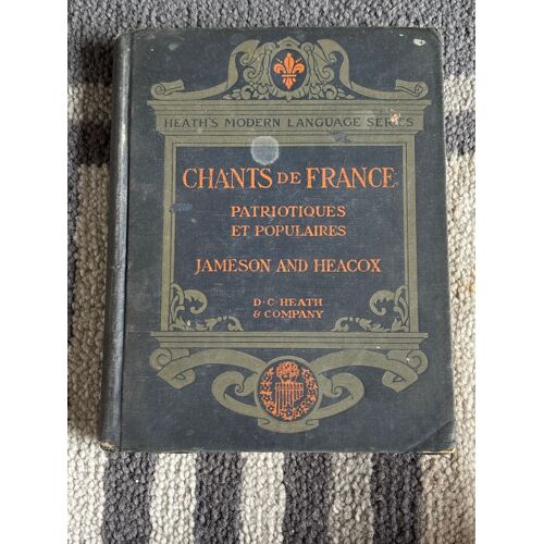 Chants De France Patriotiques Et Populaires Jameson And Heacox