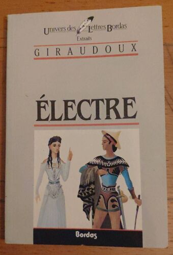 Giraudoux - Électre- Univers Des Lettres Bordas