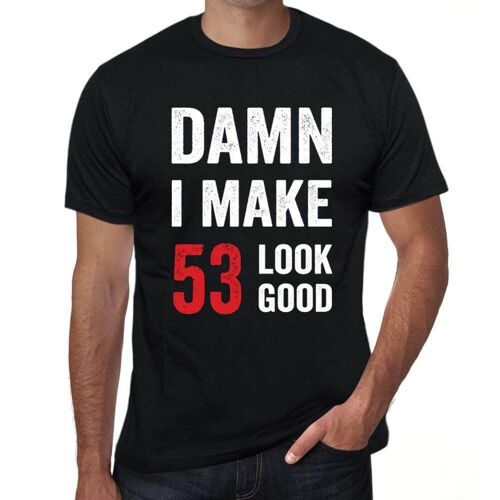 Homme Tee-Shirt Merde Je Fais En Sorte Que 53 Ait L'air Bien - Damn I Make 53 Look Good - 53 Ans T-Shirt Graphique Idée Cadeau 53e Anniversaire Vintage Année 1971 Nouveauté