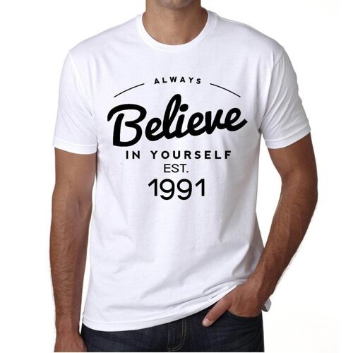 Homme Tee-Shirt Croyez Toujours En Vous Établi 1991 - Always Believe In Yourself Established 1991 - 33 Ans T-Shirt Graphique Idée Cadeau 33e Anniversaire Vintage Année 1991 Nouveauté