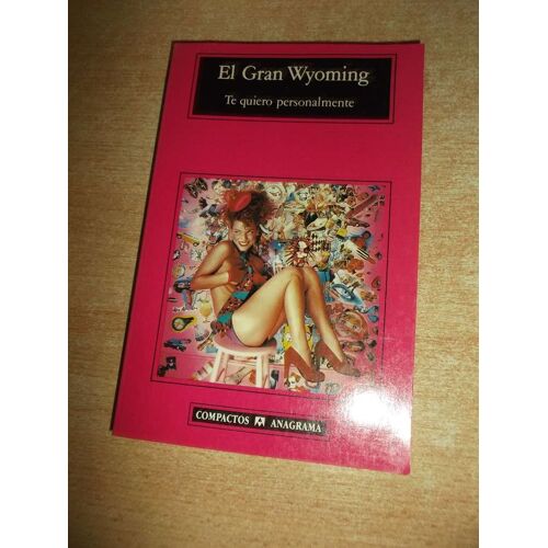 El Gran Wyoming Te Quiero Personalmente