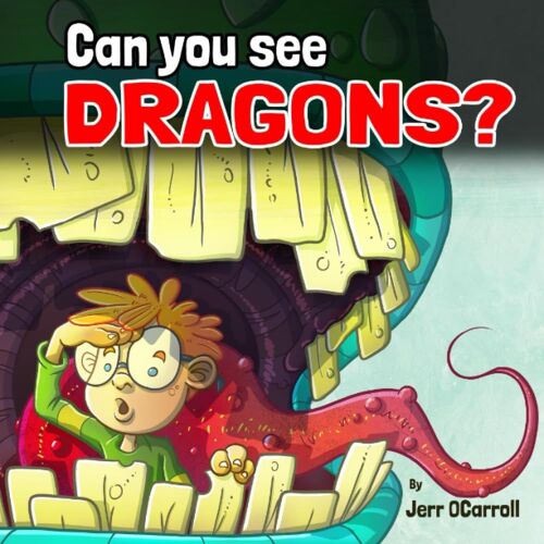 Can You See Dragons?: Will The Friendship Between A Young Boy And His Long-Lost Childhood Dragon Companions Be Rekindled?