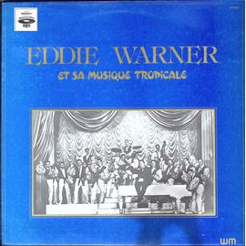 Eddie Warner Et Sa Musique Tropicale - Manteca En Salsa
